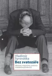 Bez svatozáře - aforismy, magorismy, sentence a dadakorespondence