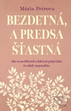 Bezdetná a predsa šťastná
