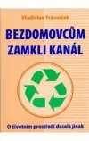 Bezdomovcům zamkli kanál