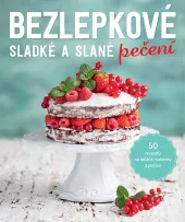 Bezlepkové sladké a slané pečení