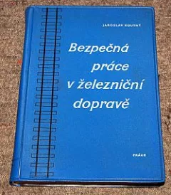 Bezpečná práce v železniční dopravě