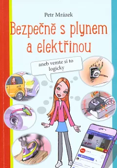 Bezpečně s plynem a elektřinou aneb vemte to logicky