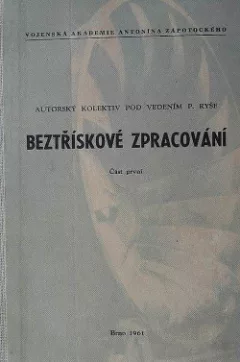Beztřískové zpracování