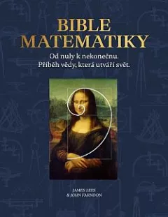 Bible matematiky: Od nuly k nekonečnu: Příběh vědy, která utváří svět.