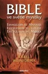 Bible ve světle mystiky: Evangelium sv. Matouše, Evangelium sv. Lukáše, Evangelium sv. Marka