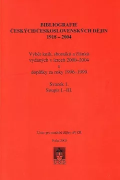 Bibliografie českých/československých dějin 1918–2004. Svazek 1