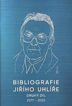 Bibliografie Jiřího Uhlíře, druhý díl, 1. 7. 2017 - 1. 7. 2022