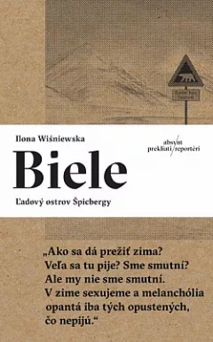 Biele: Ľadový ostrov Špicbergy