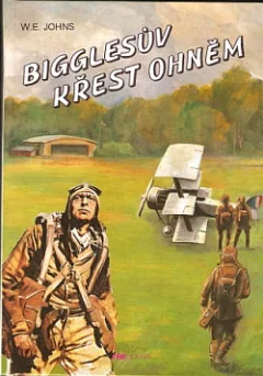 Bigglesův křest ohněm