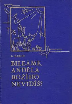Bileame, Anděla božího nevidíš?