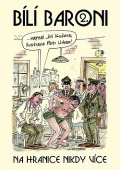 Bílí baroni II. - Na hranice nikdy více