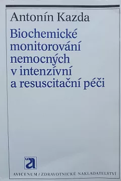 Biochemické monitorování nemocných v intenzivní a resusticační péči