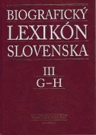 Biografický lexikón Slovenska. III, G-H