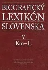 Biografický lexikón Slovenska. V, Km-L