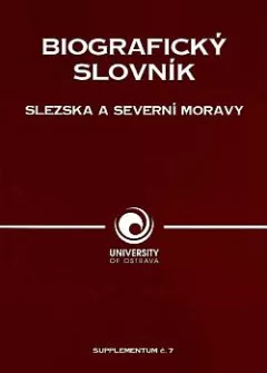 Biografický slovník Slezska a severní Moravy. Supplementum č.7