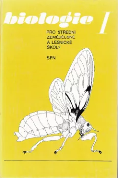Biologie I pro střední zemědělské školy a pro střední lesnické školy