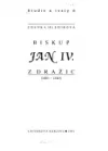 Biskup Jan IV. z Dražic (1301–1343)