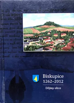 Biskupice 1262-2012. Dějiny obce