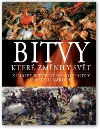 Bitvy, které změnily svět