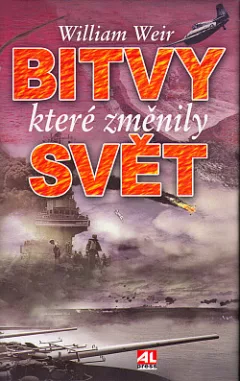 Bitvy, které změnily svět