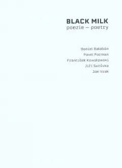 Black Milk: poezie / poetry