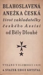 Blahoslavená Anežka Česká, dcera českého krále Přemysla Prvního