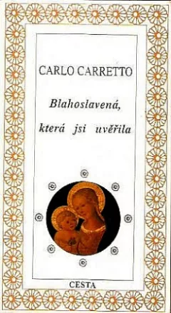 Blahoslavená, která jsi uvěřila