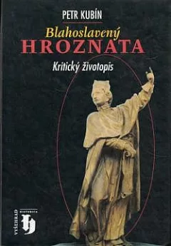 Blahoslavený Hroznata: Kritický životopis
