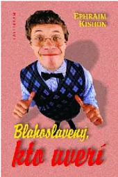 Blahoslavený, kto uverí