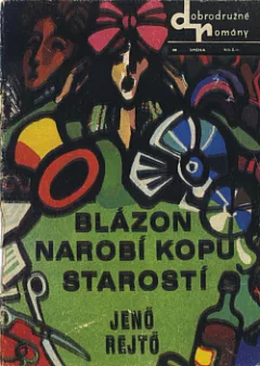 Blázon narobí kopu starostí