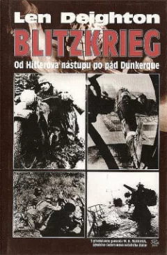 Blitzkrieg: Od Hitlerova nástupu po pád Dunkerque