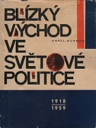 Blízký východ ve světové politice : 1918 – 1959