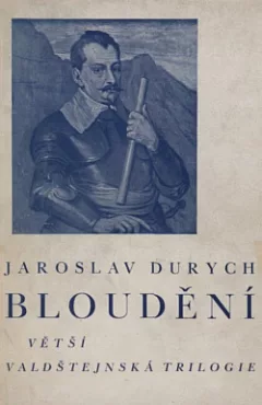 Bloudění: větší valdštejnská trilogie. Část 1.