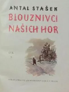Blouznivci našich hor. Díl 3