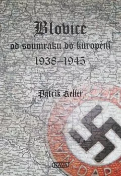 Blovice od soumraku do kuropění 1938-1945