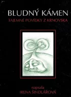 Bludný kámen - Tajemné příběhy z Krnovska