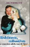 Bohémem, milionářem a vracečem zálohovaných lahví