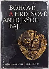 Bohové a hrdinové antických bájí