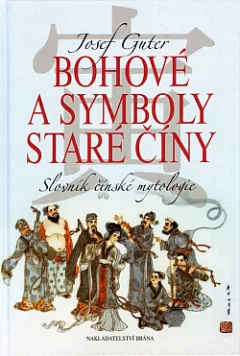 Bohové a symboly staré Číny, Slovník čínské mytologie