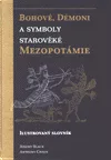 Bohové, démoni a symboly starověké Mezopotámie