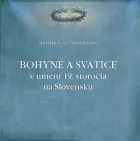Bohyne a svätice v umení 19. storočia na Slovensku
