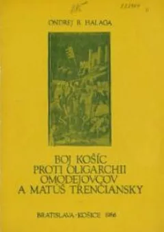 Boj Košíc proti oligarchii Omodejovcov a Matúš Trenčiansky