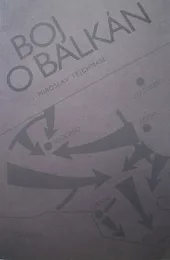 Boj o Balkán : balkánské státy v letech 1939-1941
