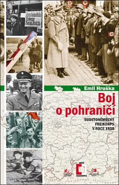 Boj o pohraničí: Sudetoněmecký Freikorps v roce 1938