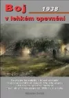 Boj v lehkém opevnění 1938