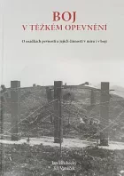 Boj v těžkém opevnění: O osádkách pevností a jejich činnosti v míru i v boji