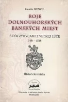 Boje dolnouhorských banských miest s Dóczyovcami z Veľkej Lúče: 1494–1548