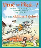 Bojovat s větrnými mlýny, království za koně, dej si bacha... a další oblíbená úsloví