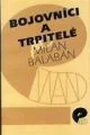 Bojovníci a trpitelé