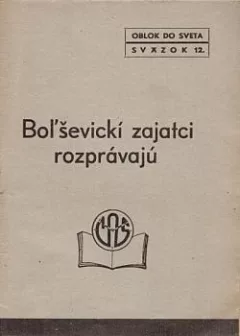 Boľševickí zajatci rozprávajú